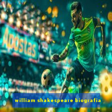 william shakespeare biografia